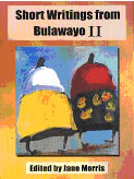 Short Writings from Bulawayo II, edited by Jane Morris